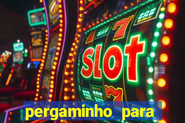 pergaminho para escrever dentro